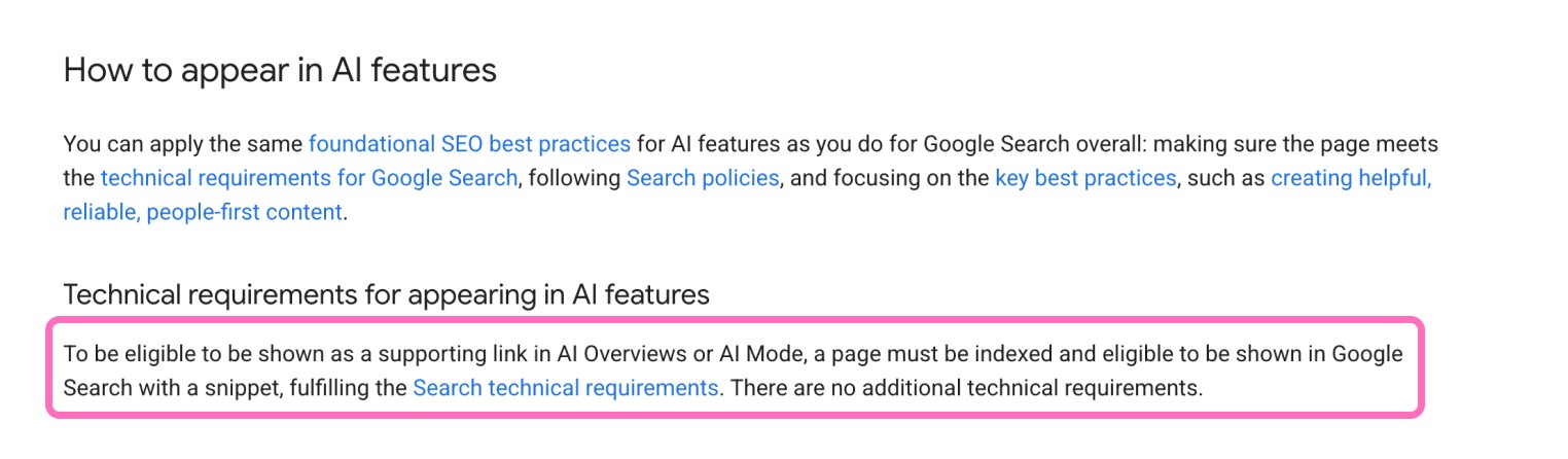 google search central - stating There are no additional technical requirements for appearing in ai features