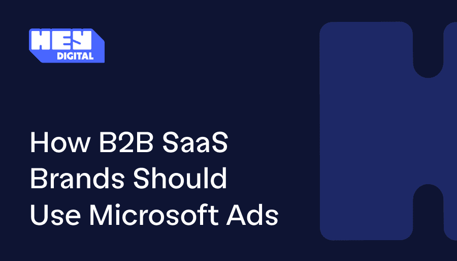 Why and How B2B SaaS Brands Should Use Microsoft Ads