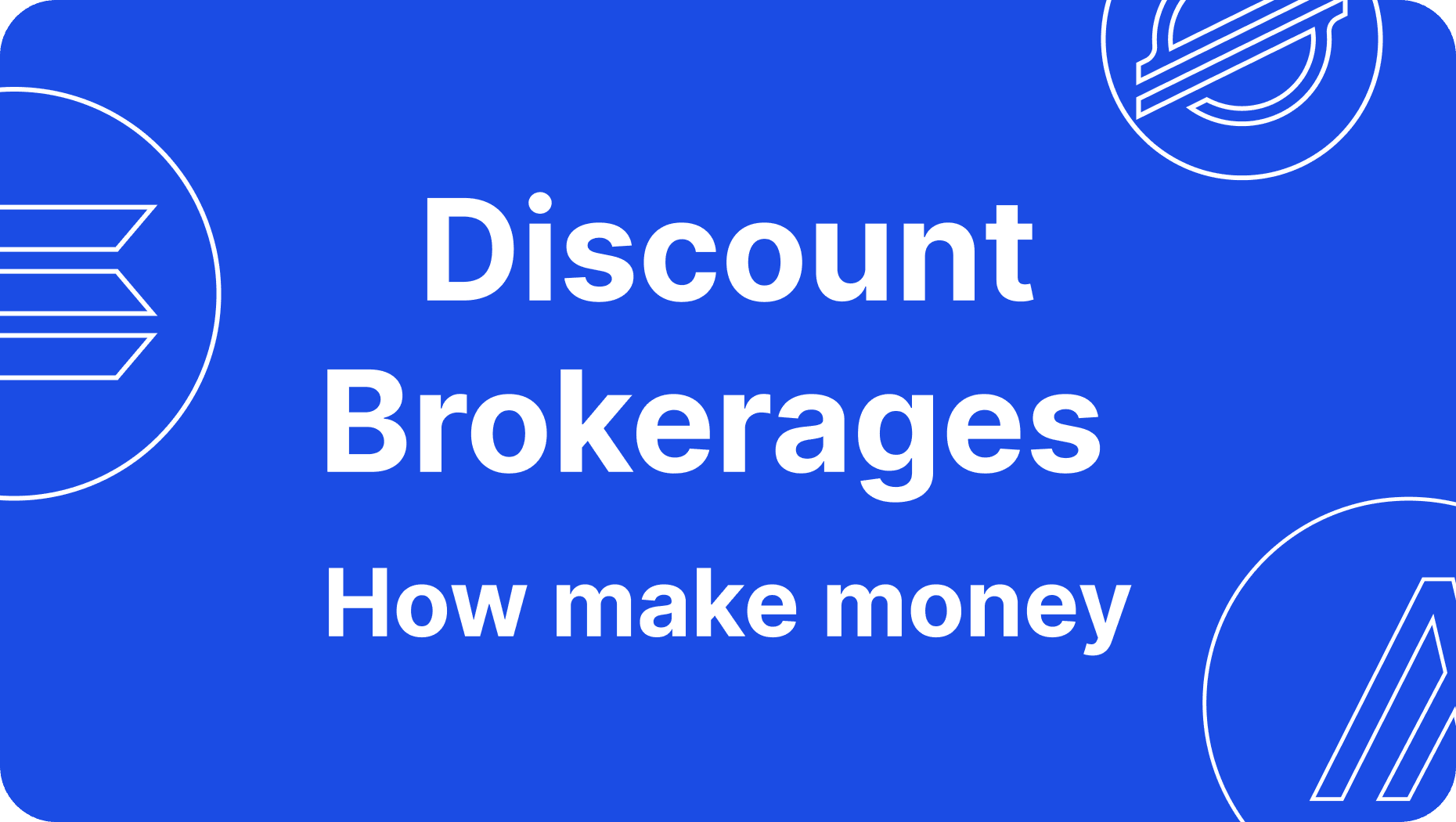 How Discount Brokerages Make Money — Brief Guide