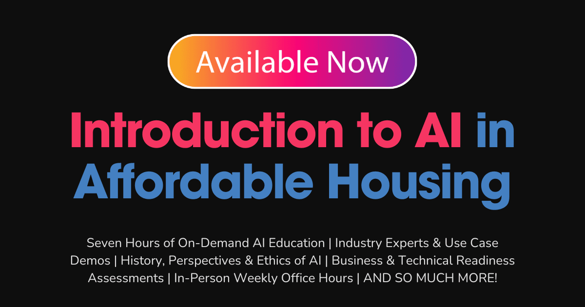 Available Now: Introduction to AI in Affordable Housing, an on-demand course for everyone in affordable organizations