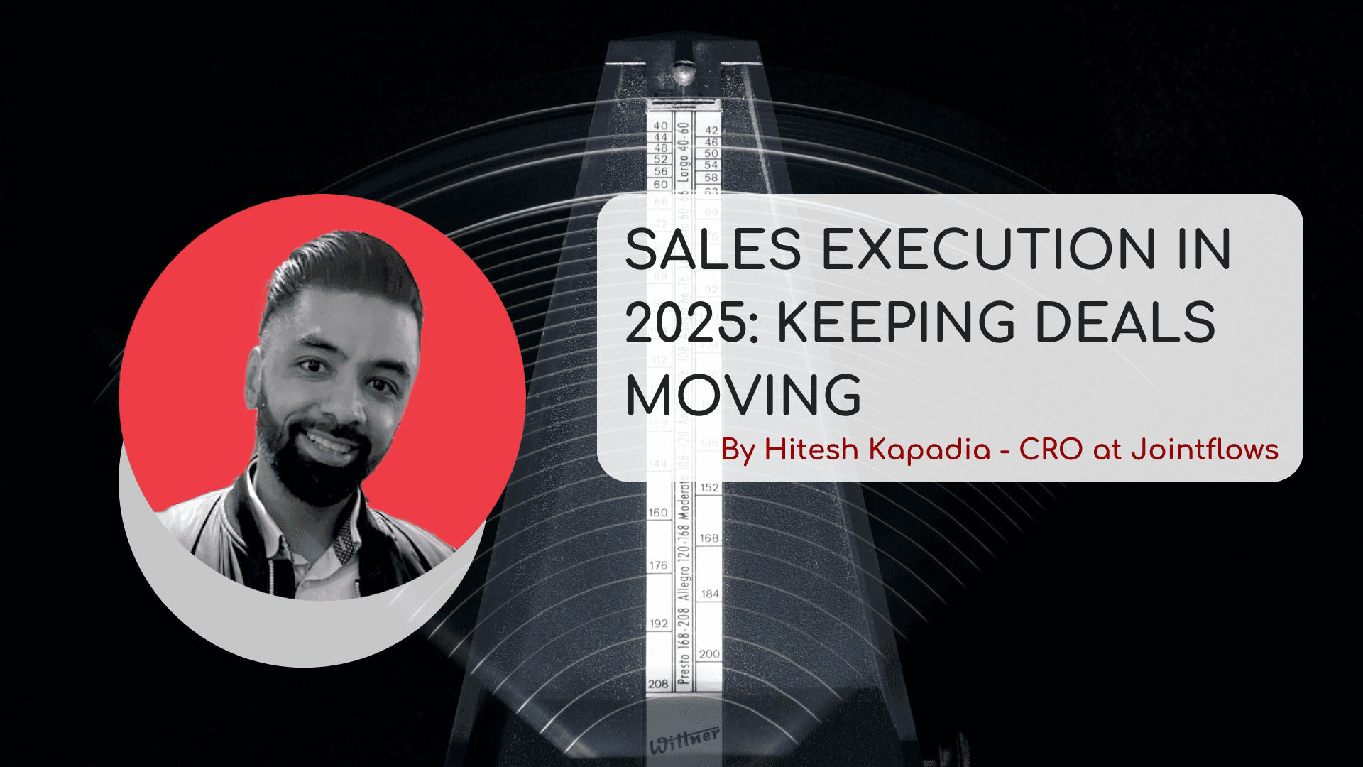 Sales Execution in 2025: Keeping Deals Moving