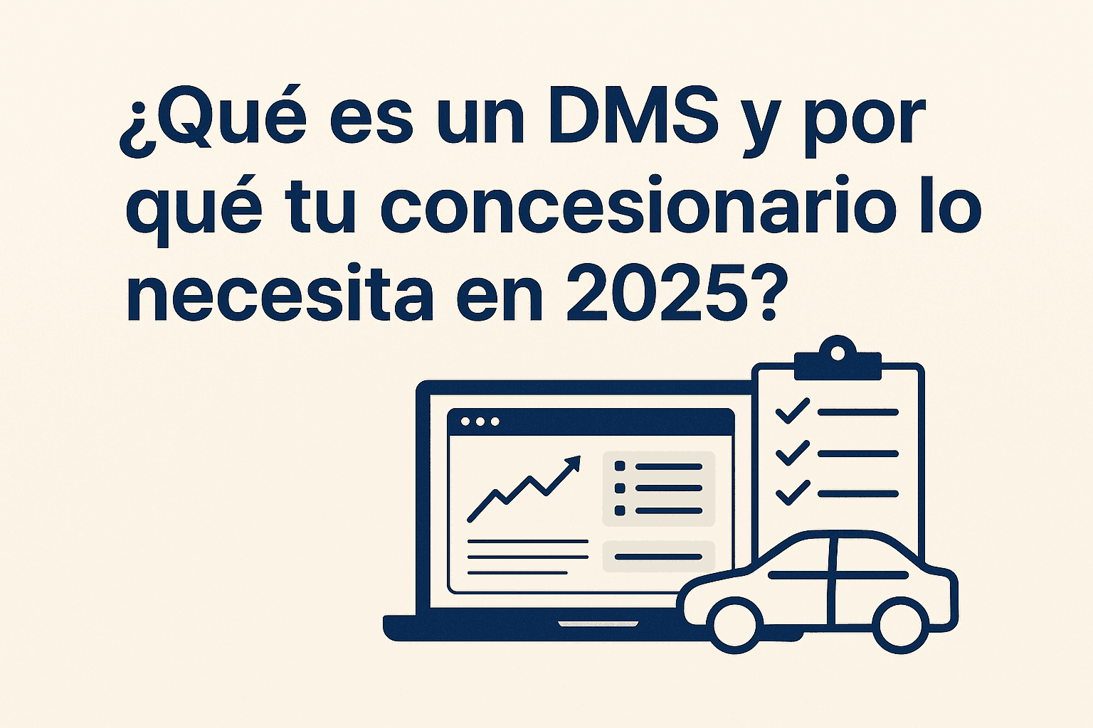 DMS (Dealer Management System) for car dealerships. Digital illustration of a laptop, checklist, and car.
