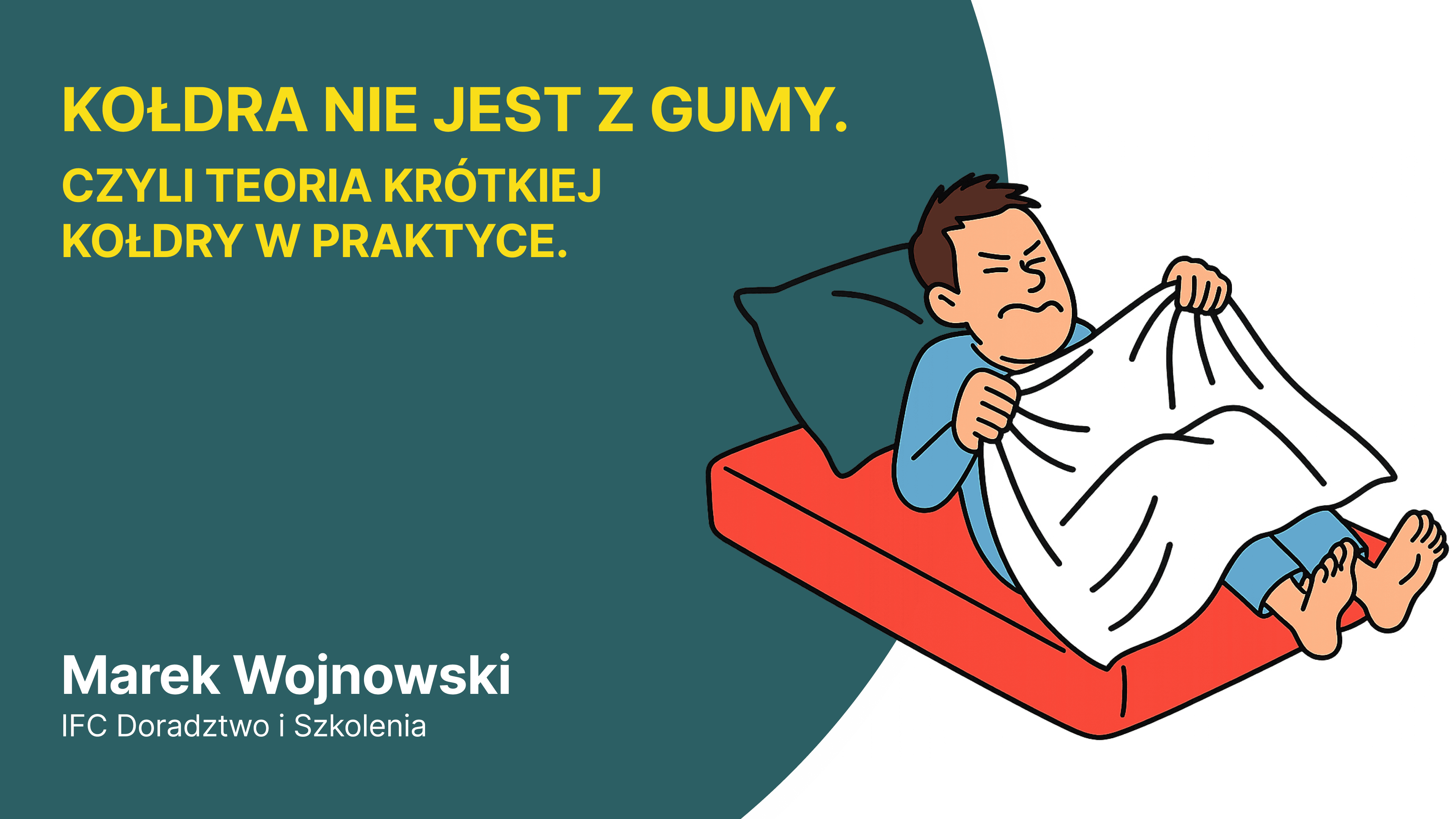 Człowiek leżący w łóżku, próbuje naciągnąć na siebie za małą kołdrę.