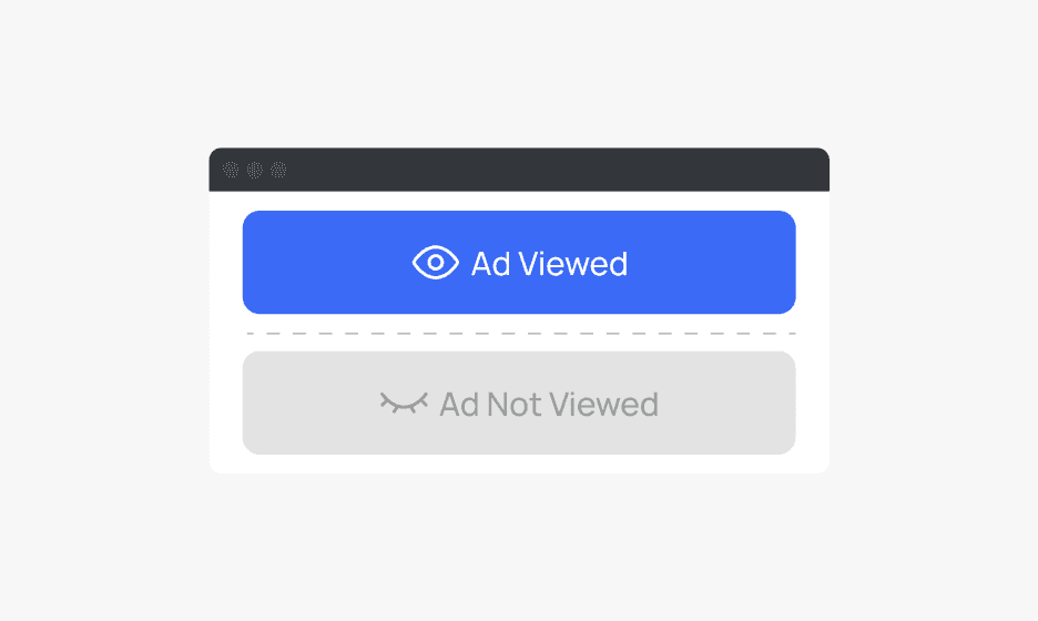A browser-style window showing two states: “Ad Viewed” highlighted in blue and “Ad Not Viewed” shown in grey.