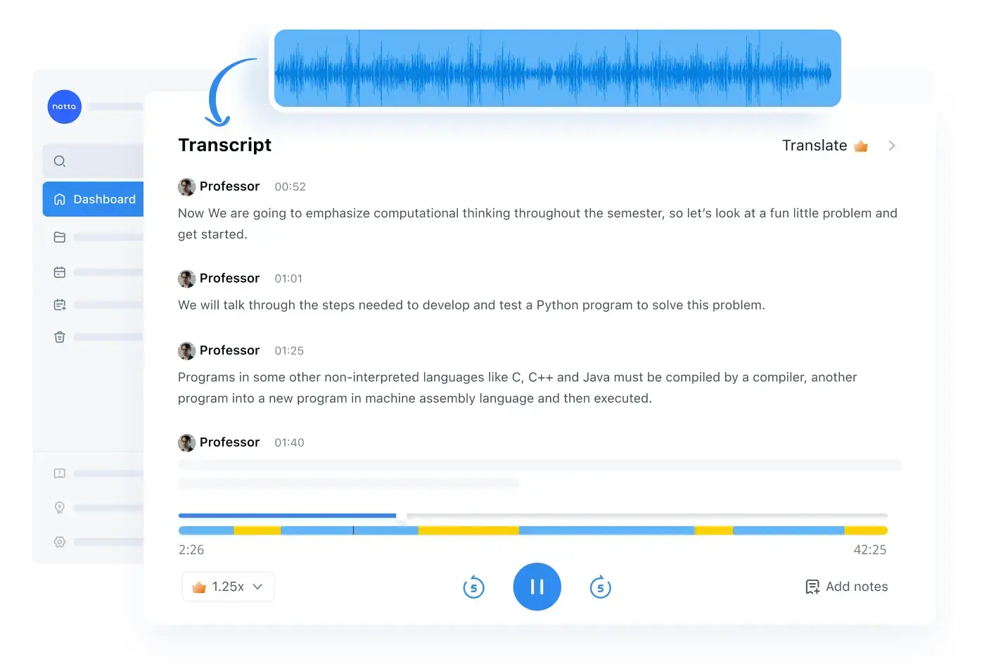 creenshot of a meeting transcription interface showing an audio waveform and transcript. The transcript includes timestamps and speaker labels (“Professor”) with lines about developing and testing a Python program and explaining compiled languages like C, C++, and Java. A playback bar with time markers, playback speed (1.25x), and “Add notes” button appear below the transcript. The sidebar on the left shows navigation options like Dashboard and folders.
