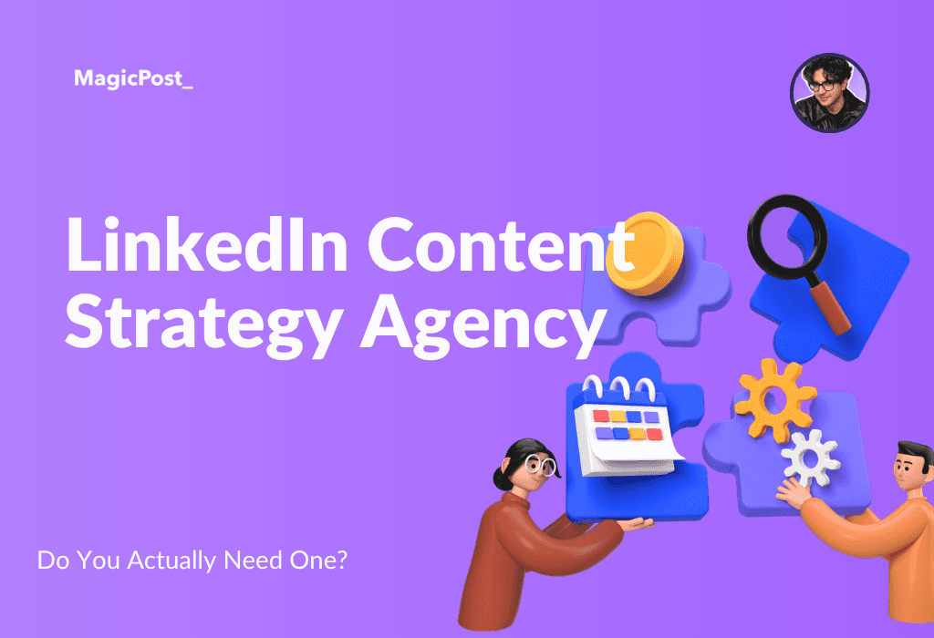 MagicPost's thumbnail for the article "LinkedIn Content Strategy Agency"