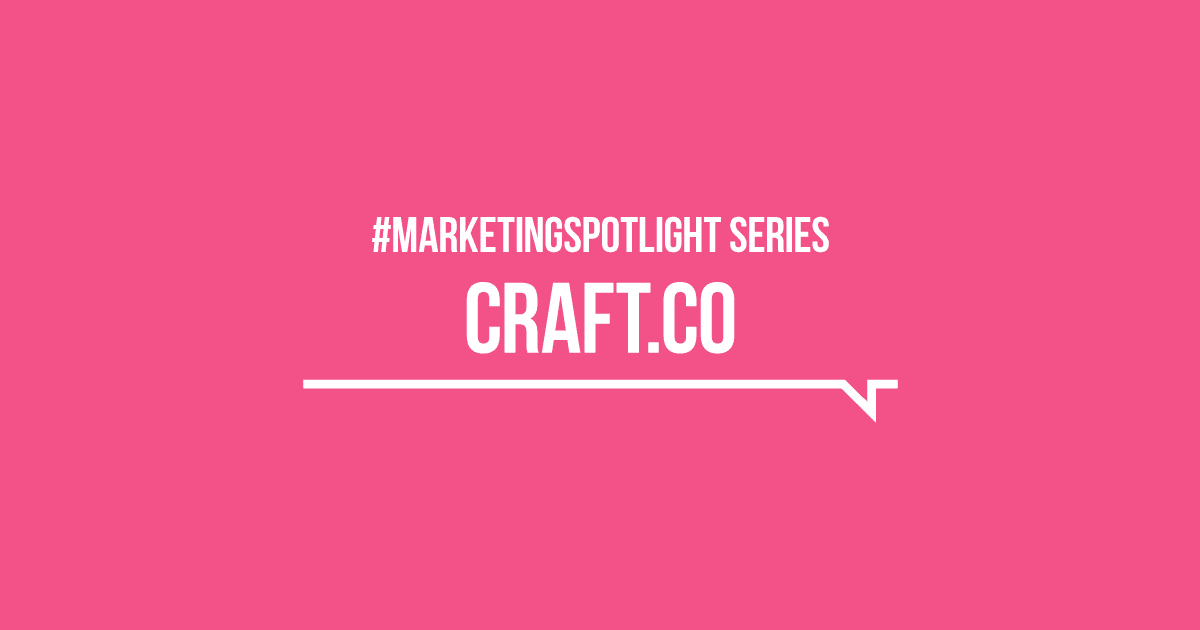 Marketing spotlight: Craft.co