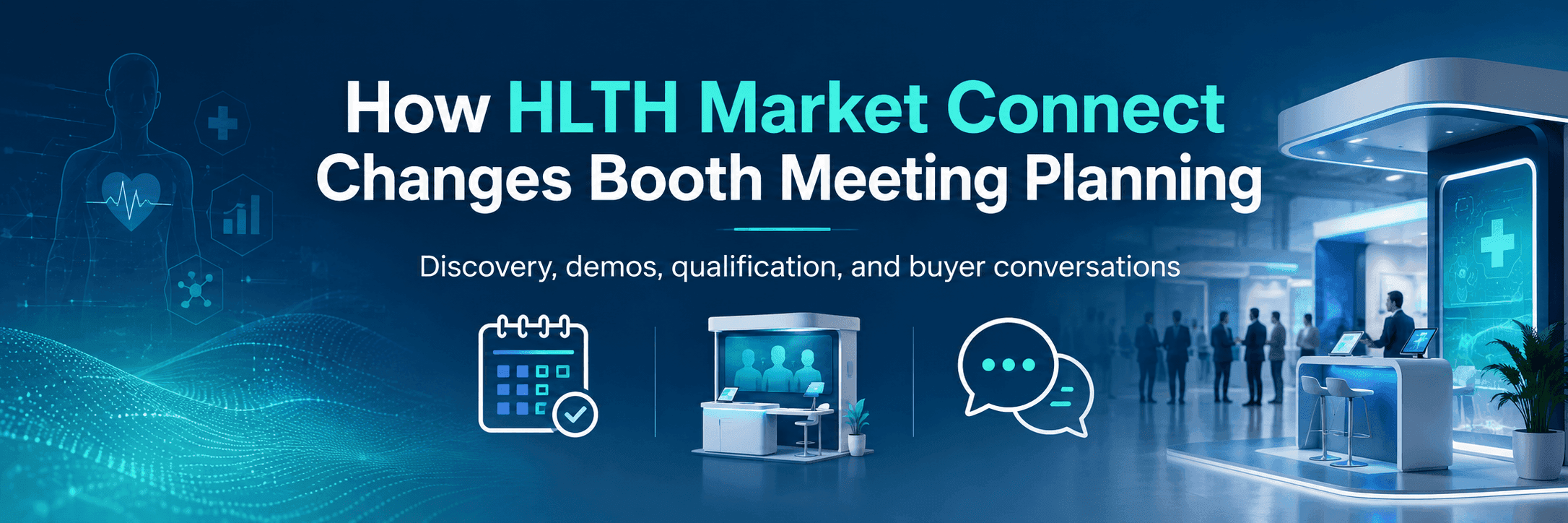 HLTH Market Connect booth meeting planning with healthcare trade show demo, buyer meetings, and staff handoff