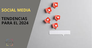 Tendencias de Social Media en 2024