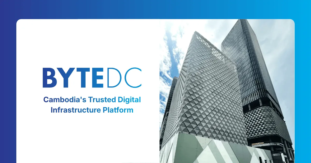 ByteDC Solutions - Cambodia's Trusted Digital Infrastructure Platform