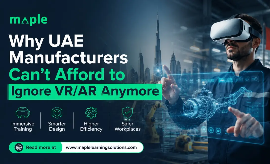 Why UAE Manufacturers Need VR/AR Training Now | Maple
