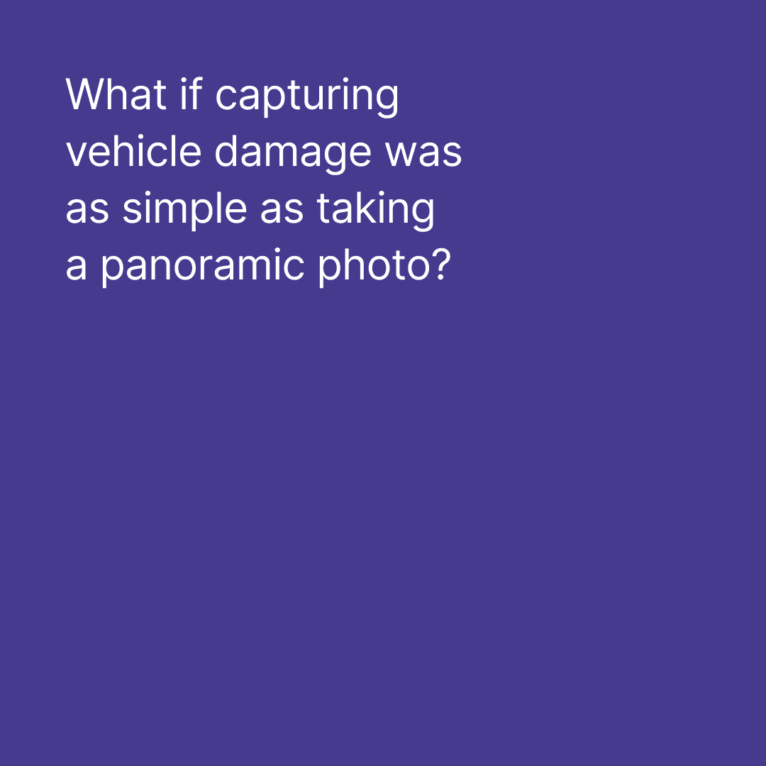 Design provocation on a purple background asking: "What if capturing vehicle damage was as simple as taking a panoramic photo?"