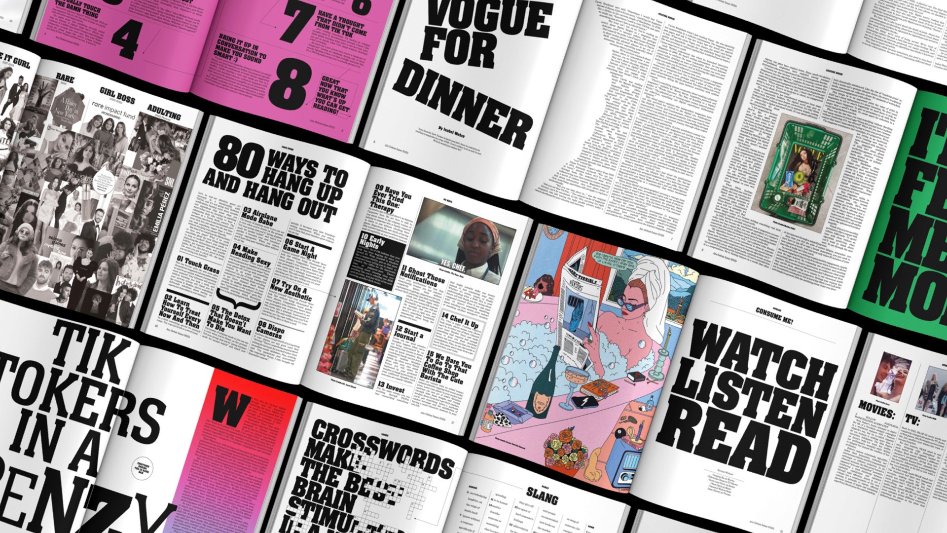 The image shows a collection of open books arranged side by side on a black surface. The books are predominantly white with black text and images. The visible titles and text include “Vogue for Dinner,” “80 Ways to Hang Out,” “TikTokers in a Vanity,” “Crosswords Make the Best Brain Stimulator,” “Watch Listen Read,” and “Girls.” The books are positioned at various angles, creating a dynamic visual composition. The text and images are clear and legible, and the books appear to be hardcover.