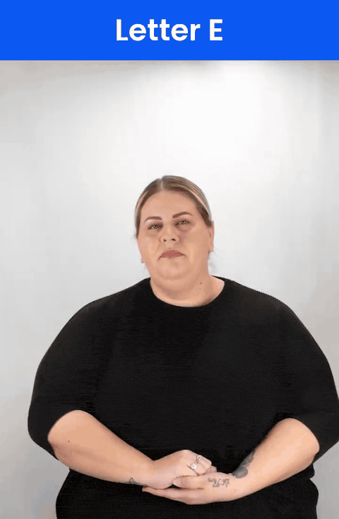 Animated GIF: a Deaf signer signs E in ASL, four bent fingers whose tips rest on the thumb folded across the palm.