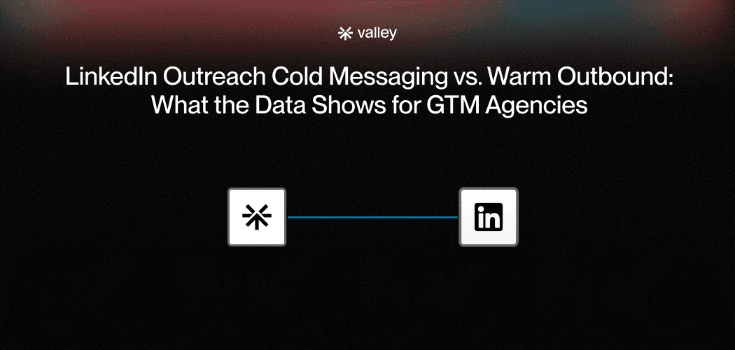 Linkedin Outreach Cold Messaging vs. Warm Outbound: What the Data Shows for GTM Agencies