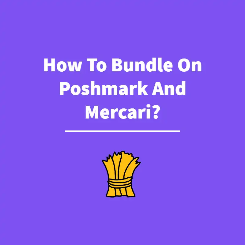 How To Bundle On Poshmark And Mercari - Featured