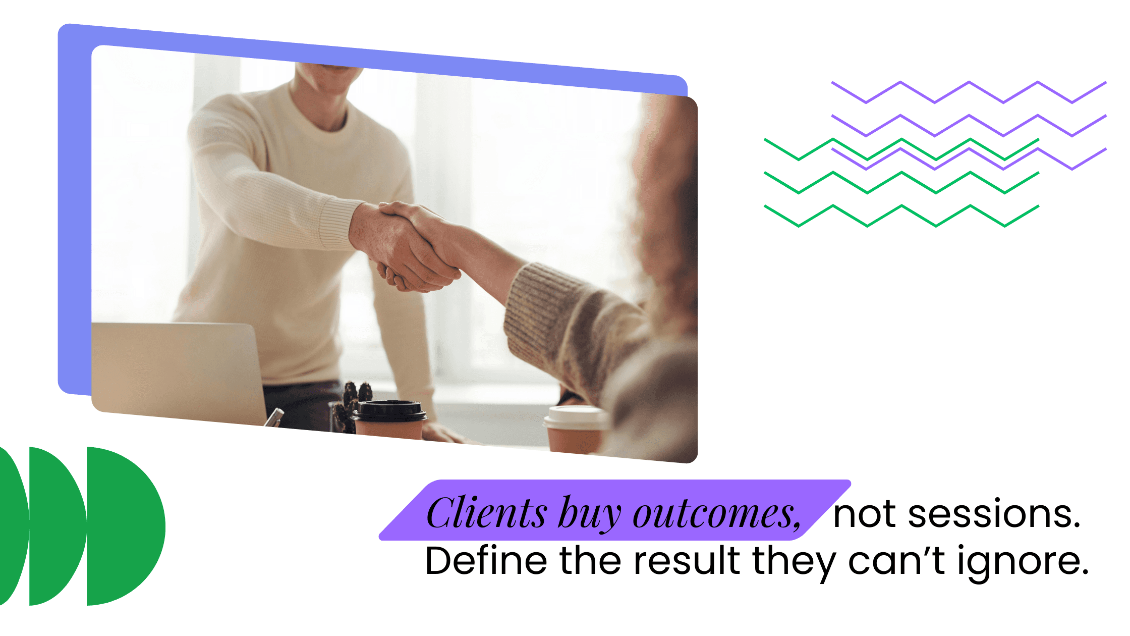 Coach closing a deal with clear outcome-based positioning, showing how clients buy results, not sessions, online.