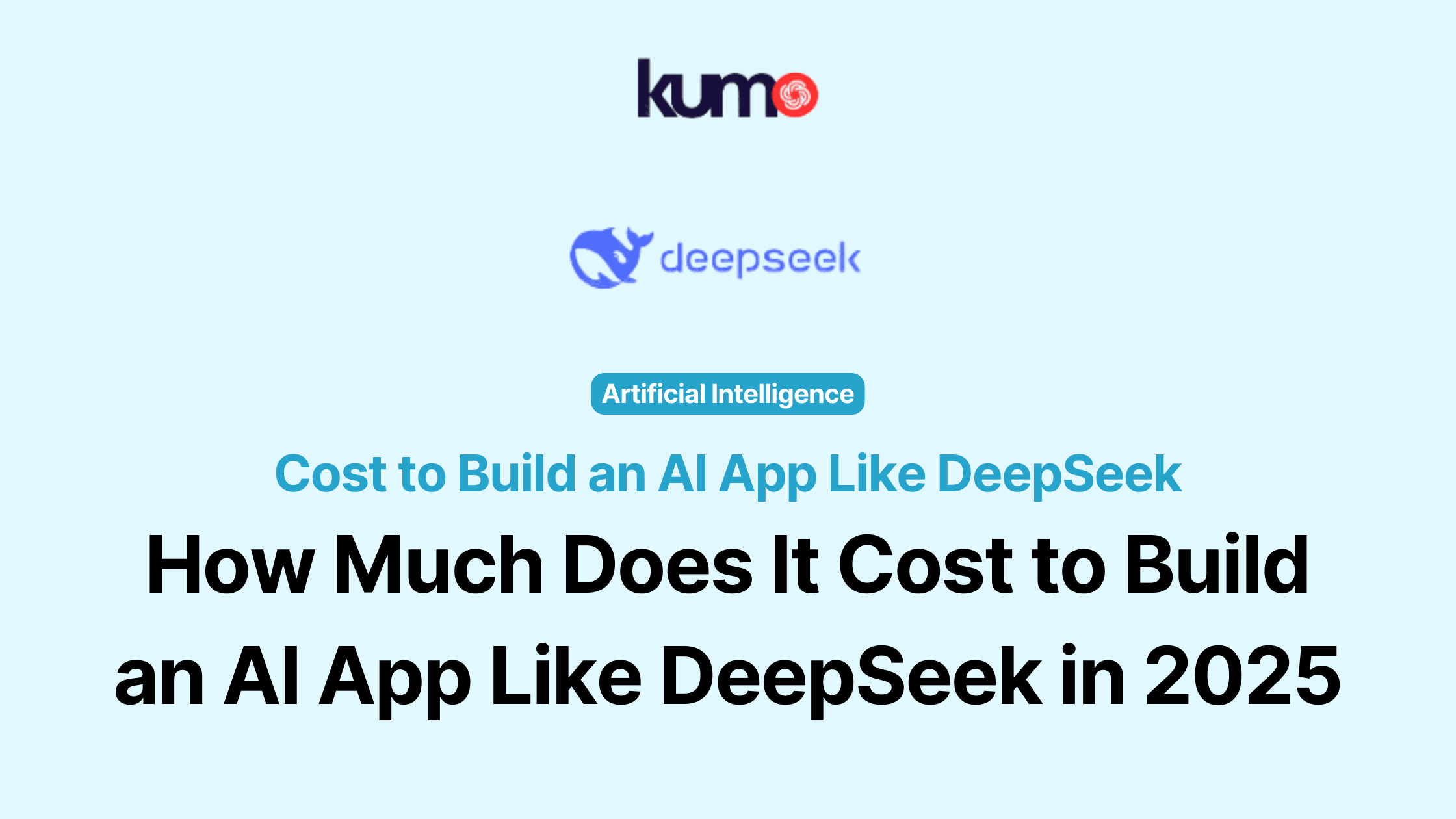 Cost to Build an AI App Like DeepSeek