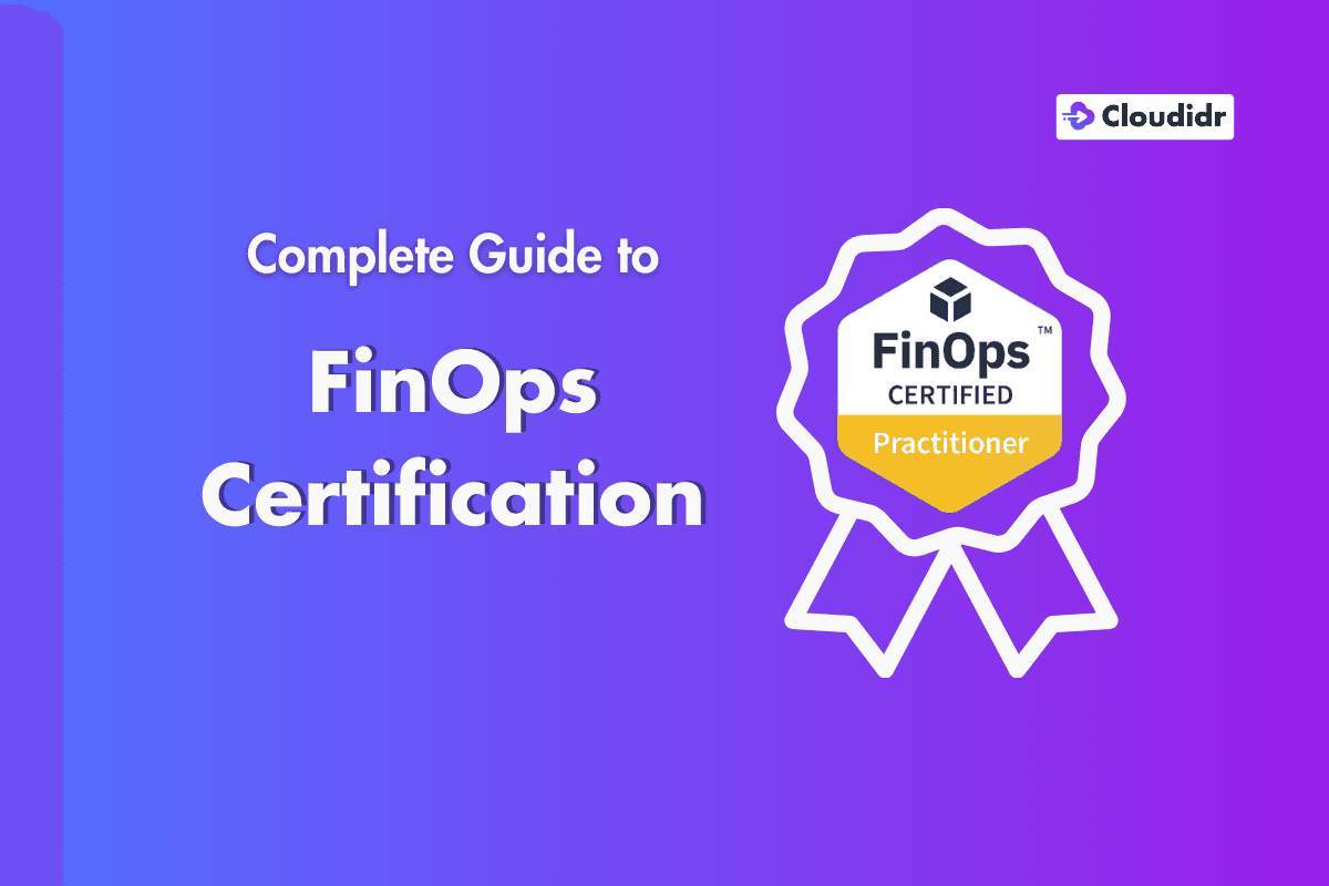 FinOps Certification Your Complete Guide to Validating Cloud Financial Expertise