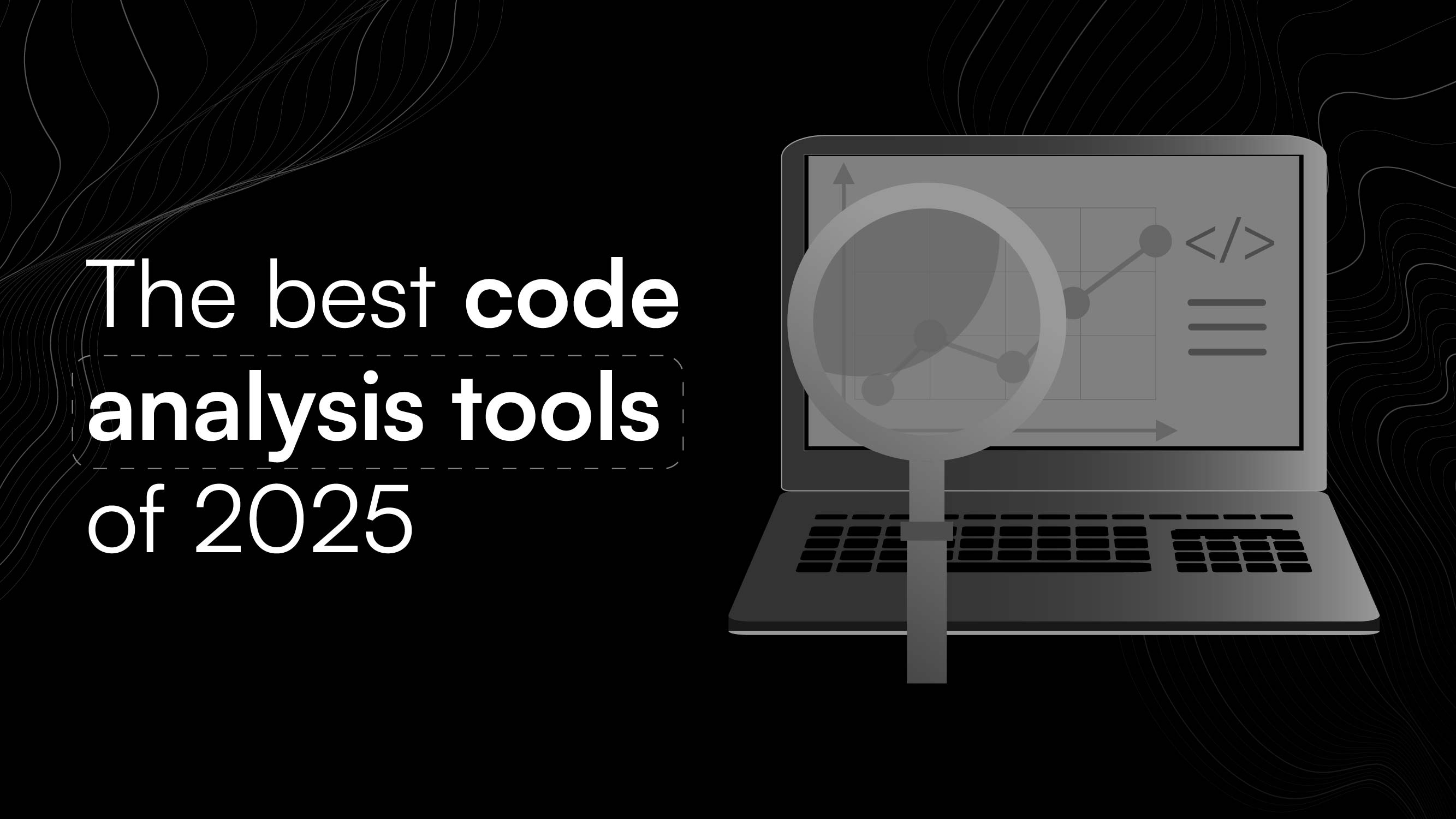 The Best 7 Code Analysis Tools of 2025 | Trag