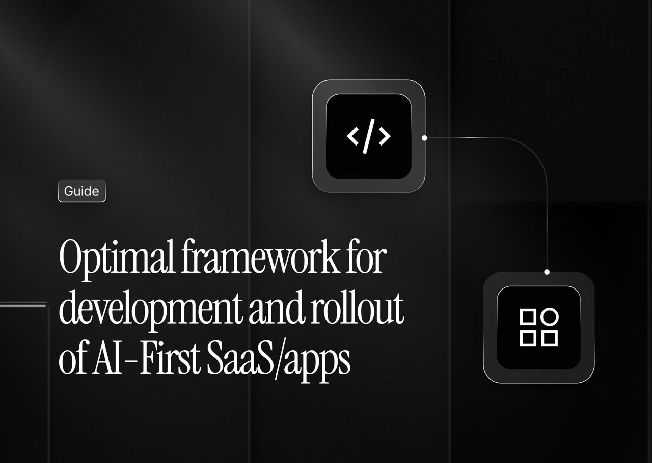 Optimaal framework voor ontwikkeling en uitrol van AI-eerste SaaS/apps