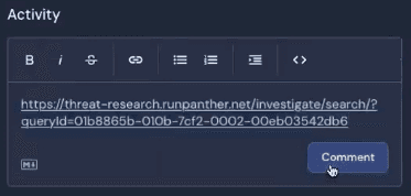 Copy and pasting the search URL into the Panther alert activity log.