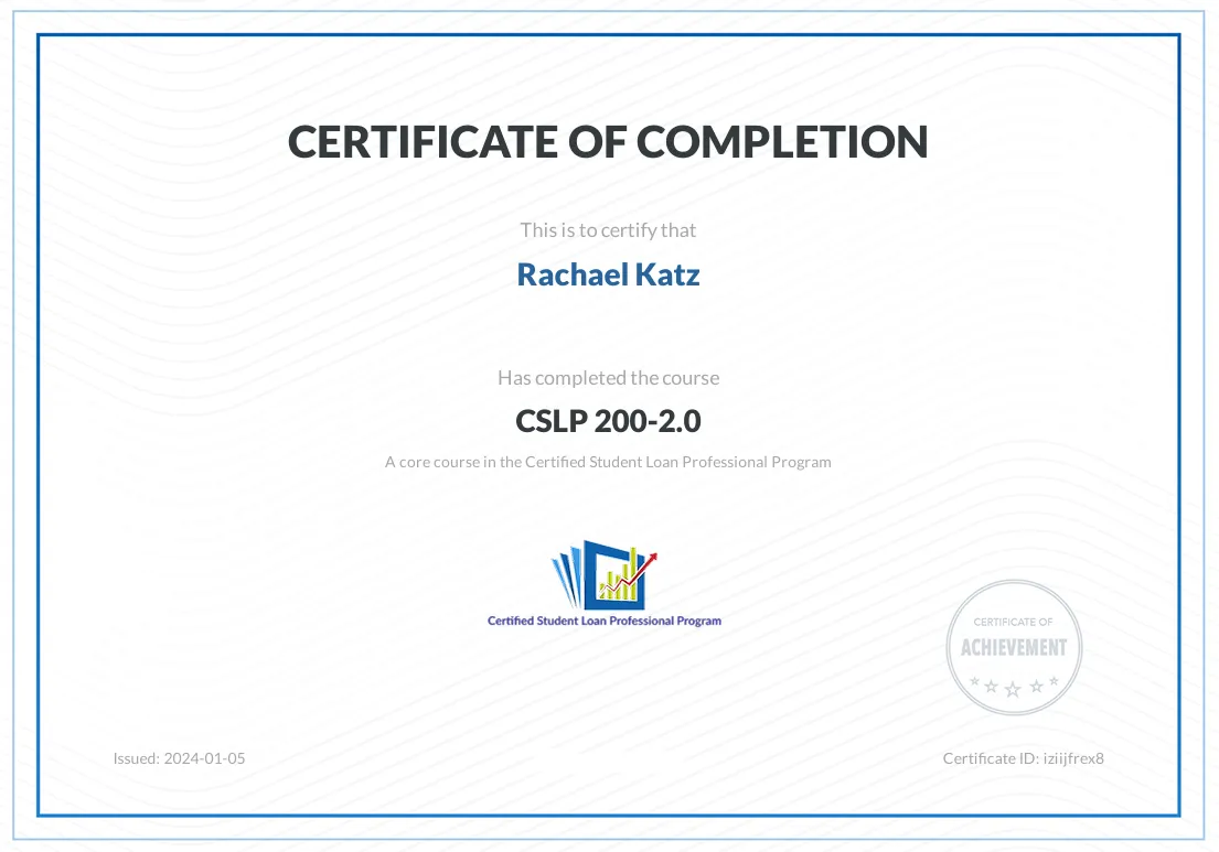 Rachael Katz certificate of completion for CSLP 200-2.0, a core course in the Certified Student Loan Professional Program, issued 2024-01-05
