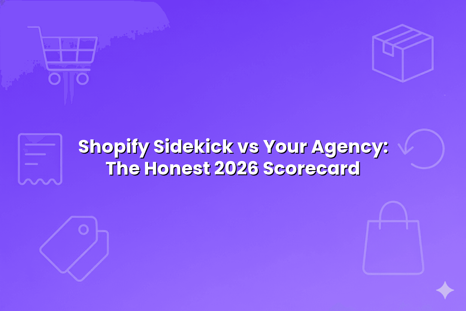 Shopify Sidekick vs Your Agency: The Honest 2026 Scorecard — Revize blog article header