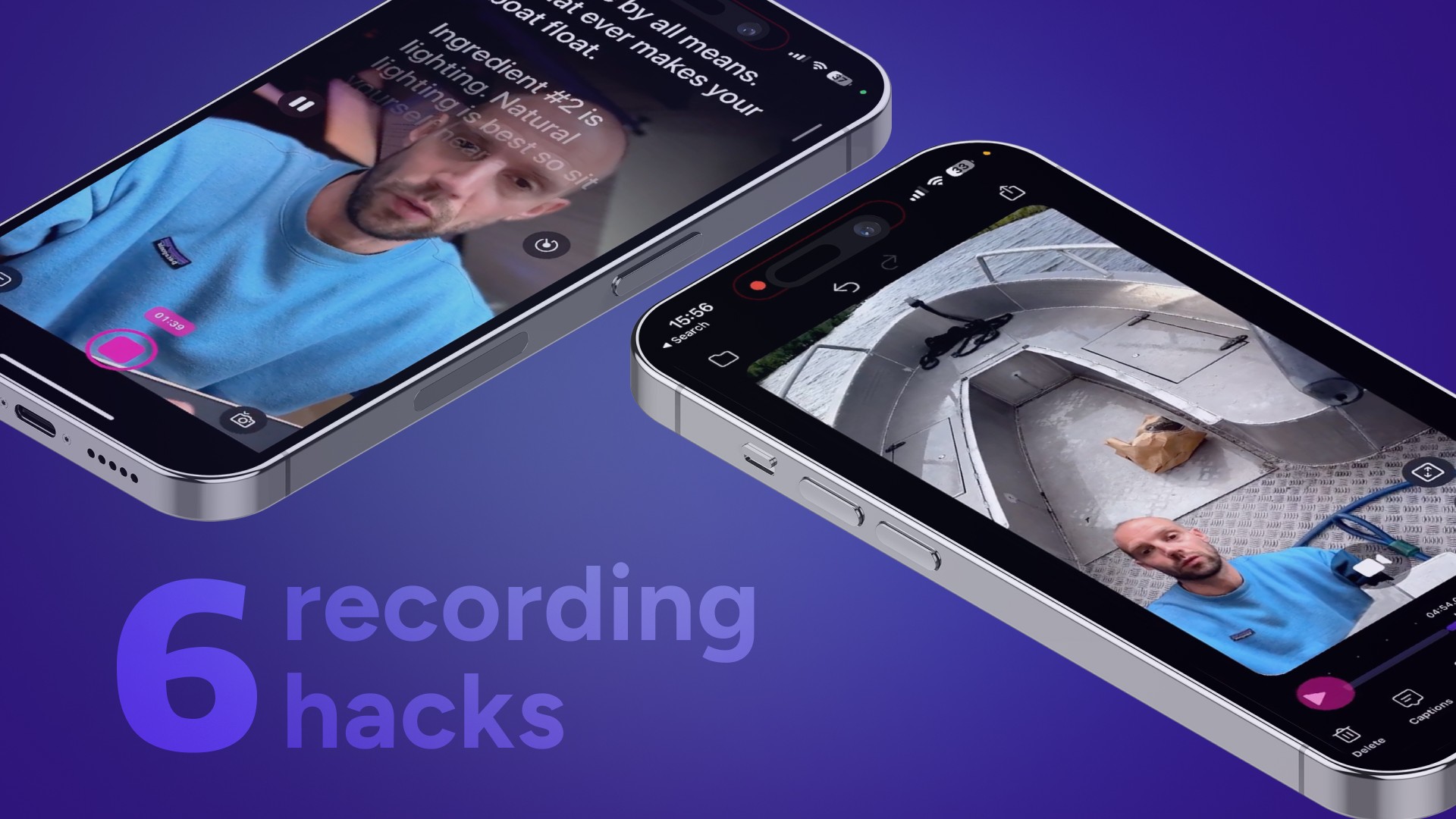 6 recording hacks