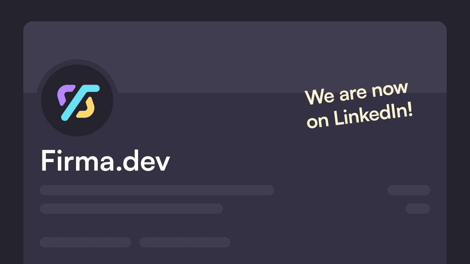 Logo with intertwined shapes in purple, blue, and yellow on dark background. Text saying "Firma.dev" and "We are now on LinkedIn!" in light beige font.