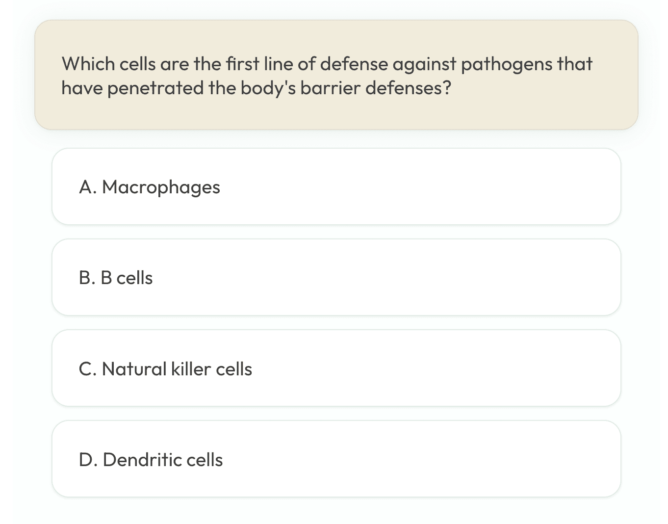 Multiple choice questions asking which cells are the bodies frist line of defense against pathogens