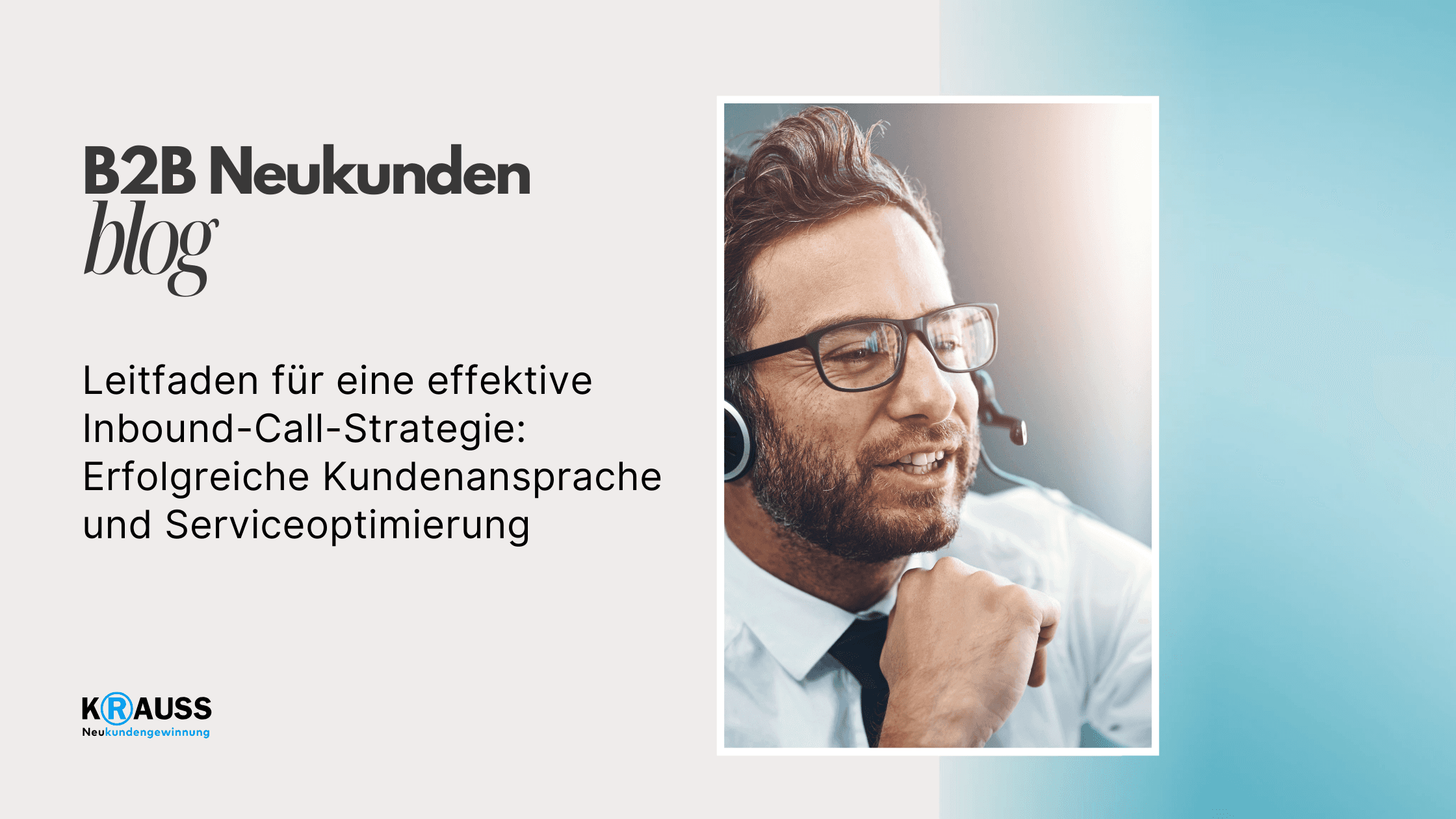 Leitfaden für eine effektive Inbound-Call-Strategie: Erfolgreiche Kundenansprache und Serviceoptimierung