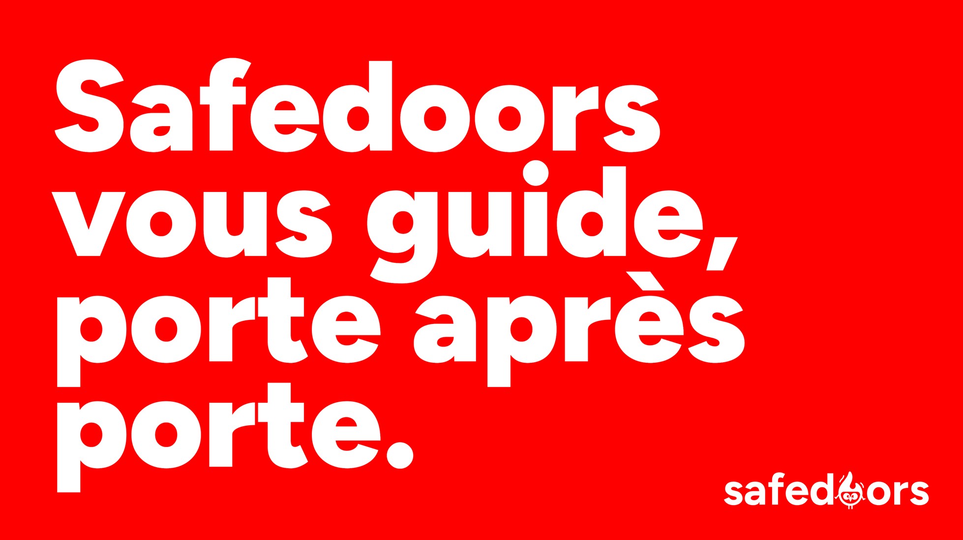 Safedoors vous guide, porte après porte. + logo Safedoors.