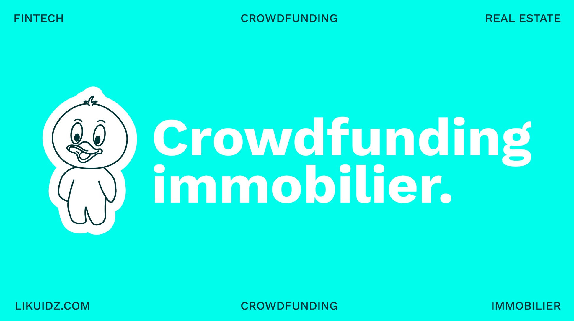 Crowdfunding immobilier + mascotte.