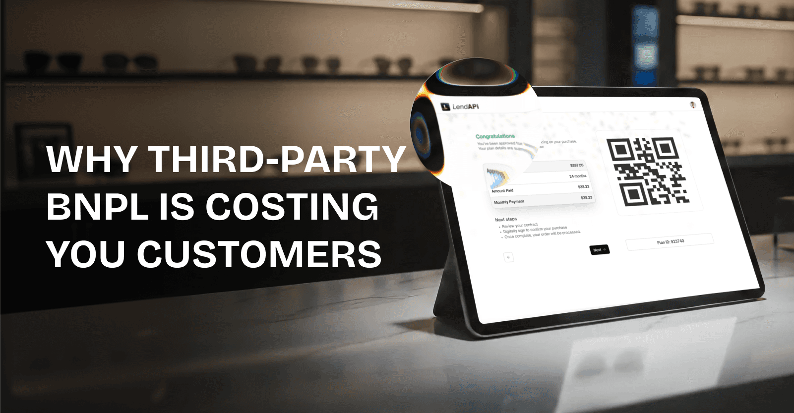 LendAPI - Why Third Party BNPL Is Costing Your customers