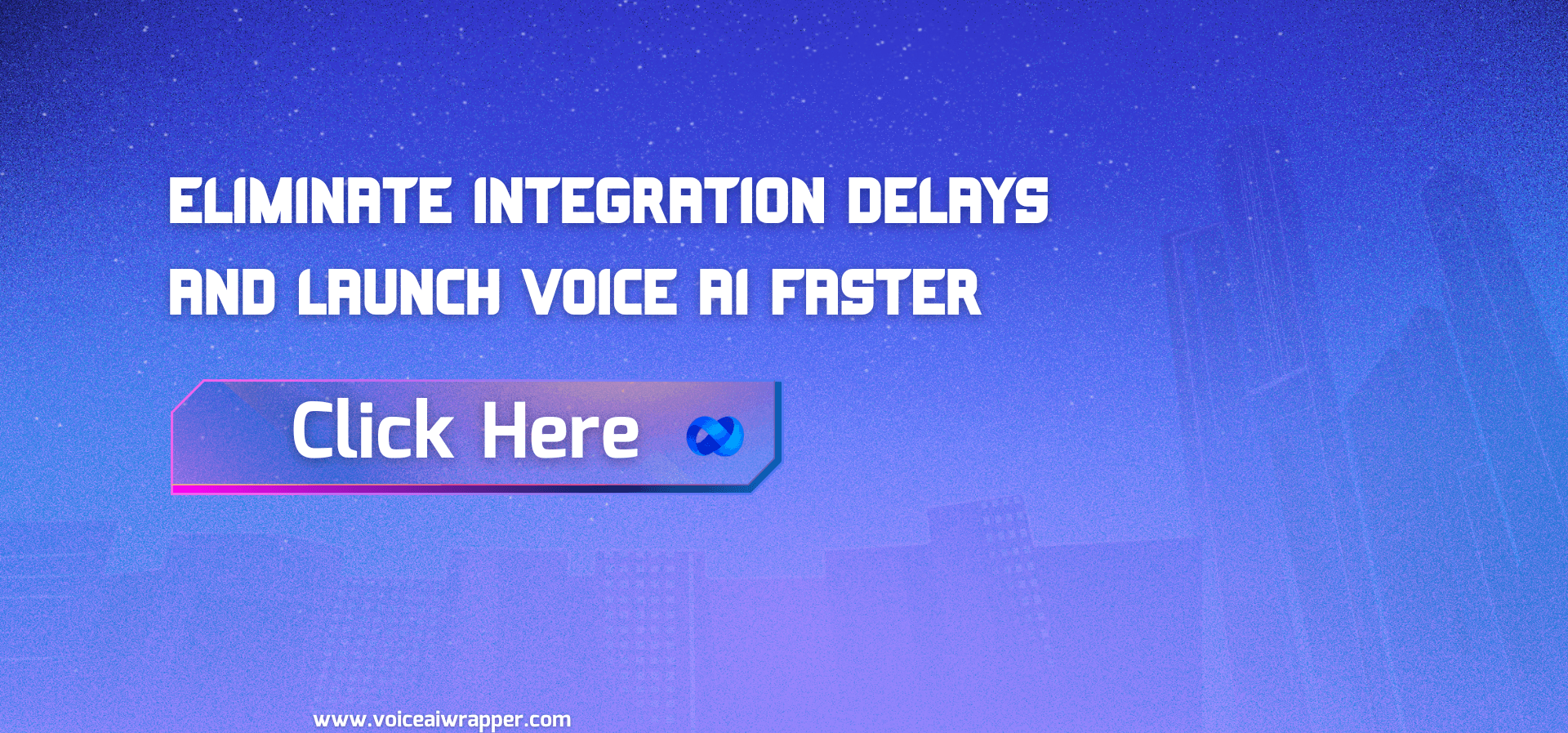 Voice AI integration challenges blog CTA with elements and heading Eliminate Integration Delays and Launch Voice AI Faster | VoiceAIWrapper.