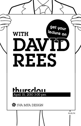 A picture of a sketched man holding a poster with some text that says: Get Your Lecture On. David Rees.