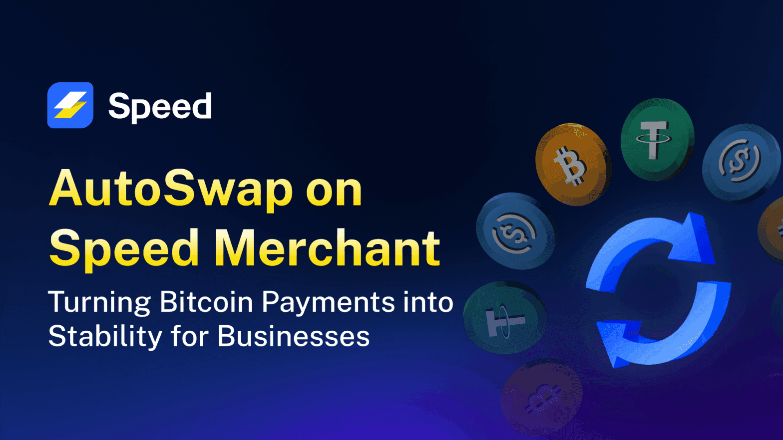 AutoSwap on Speed Merchant: Turning Bitcoin Payments into Stability for Businesses