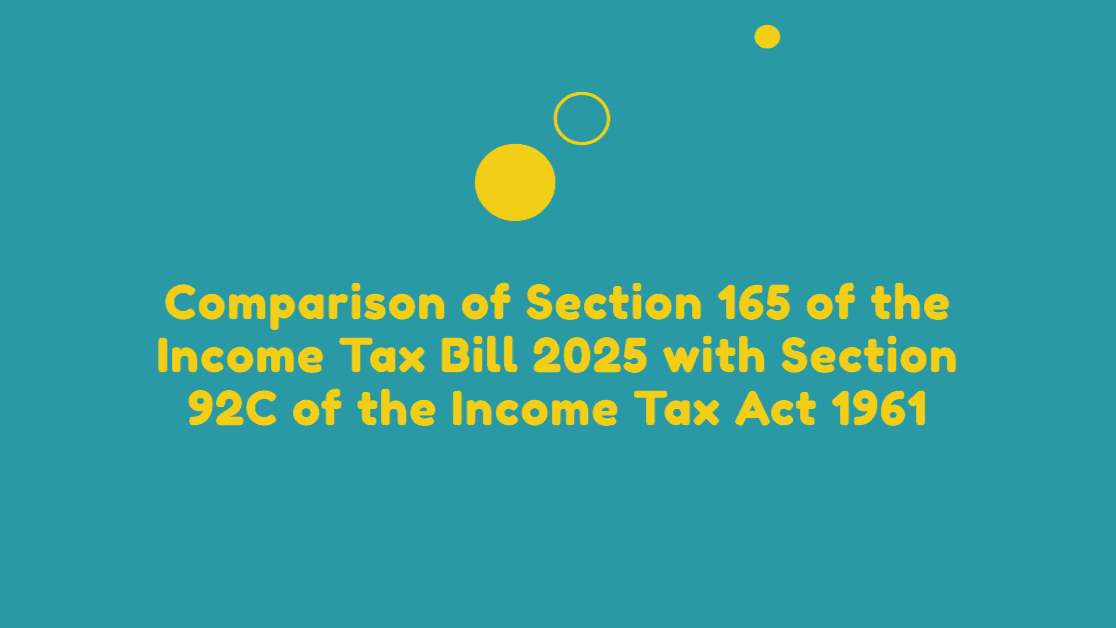 Comparison of Section 165 of the Income Tax Bill 2025 with Section 92C of the Income Tax Act 1961