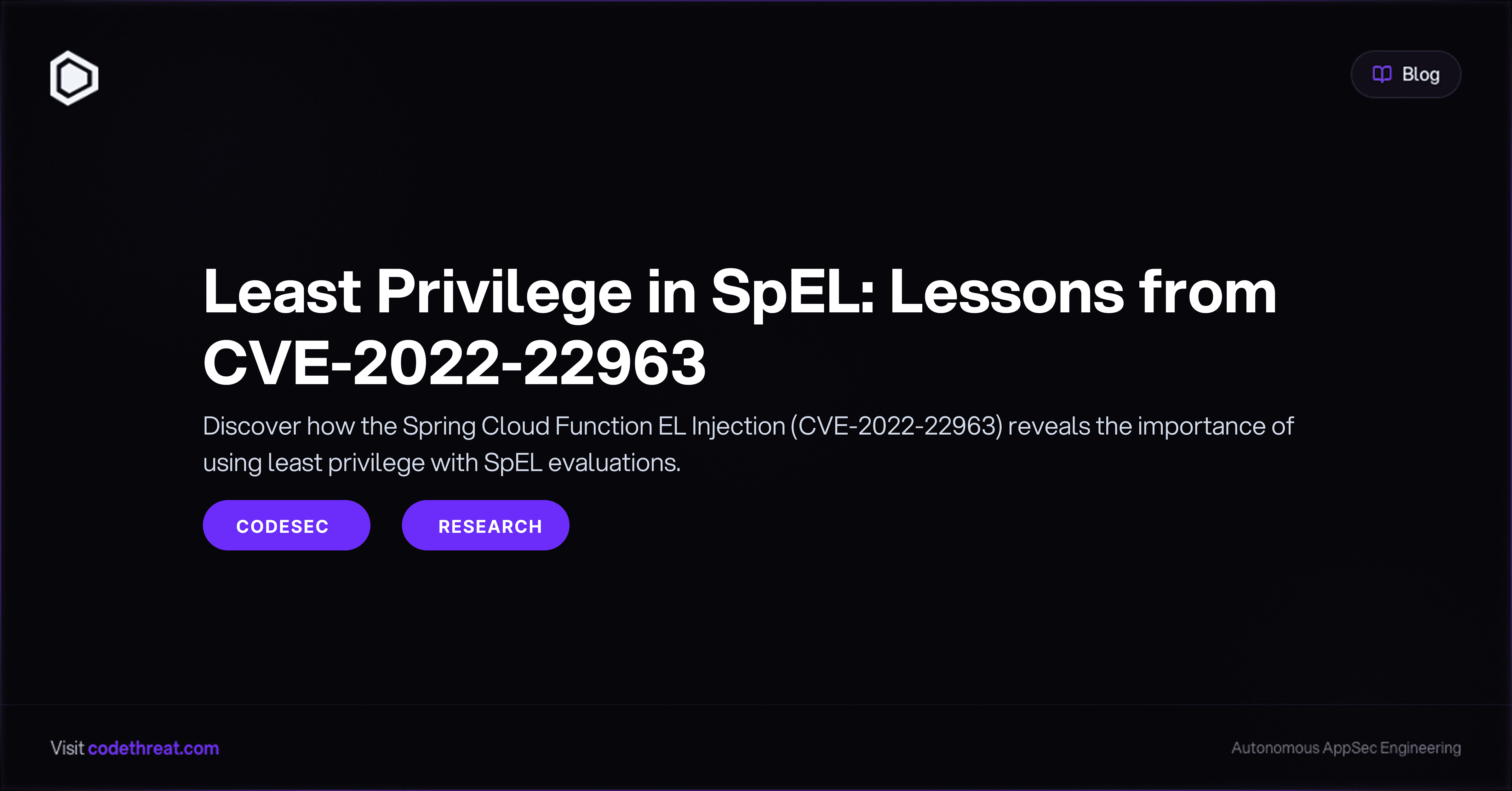 Discover how the Spring Cloud Function EL Injection (CVE-2022-22963) reveals the importance of using least privilege with SpEL evaluations.