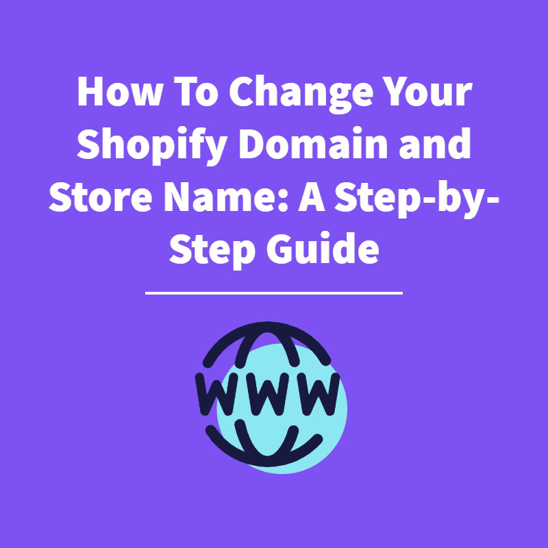 Shopify Domain Name Change - Featured