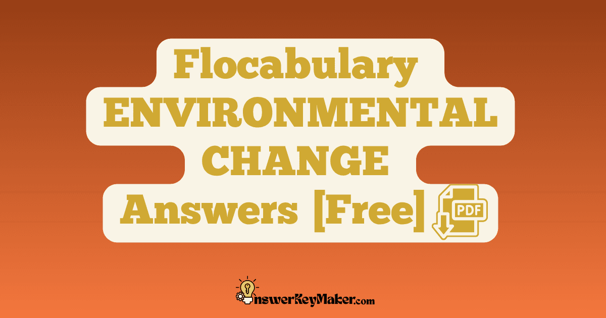 Download Flocabulary ENVIRONMENTAL CHANGE Quiz, Read & Respond Answer Key PDF for Free.