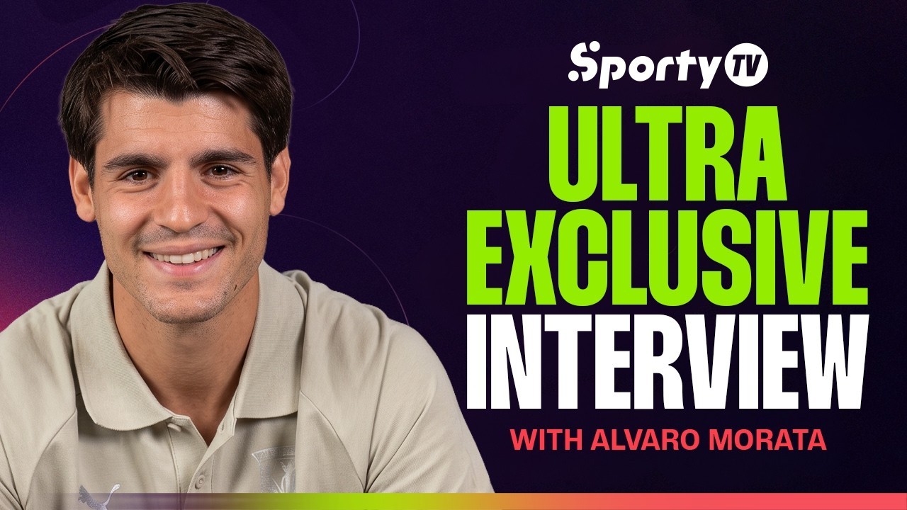 Álvaro Morata interviewed by Sara Poraria for SportyTV