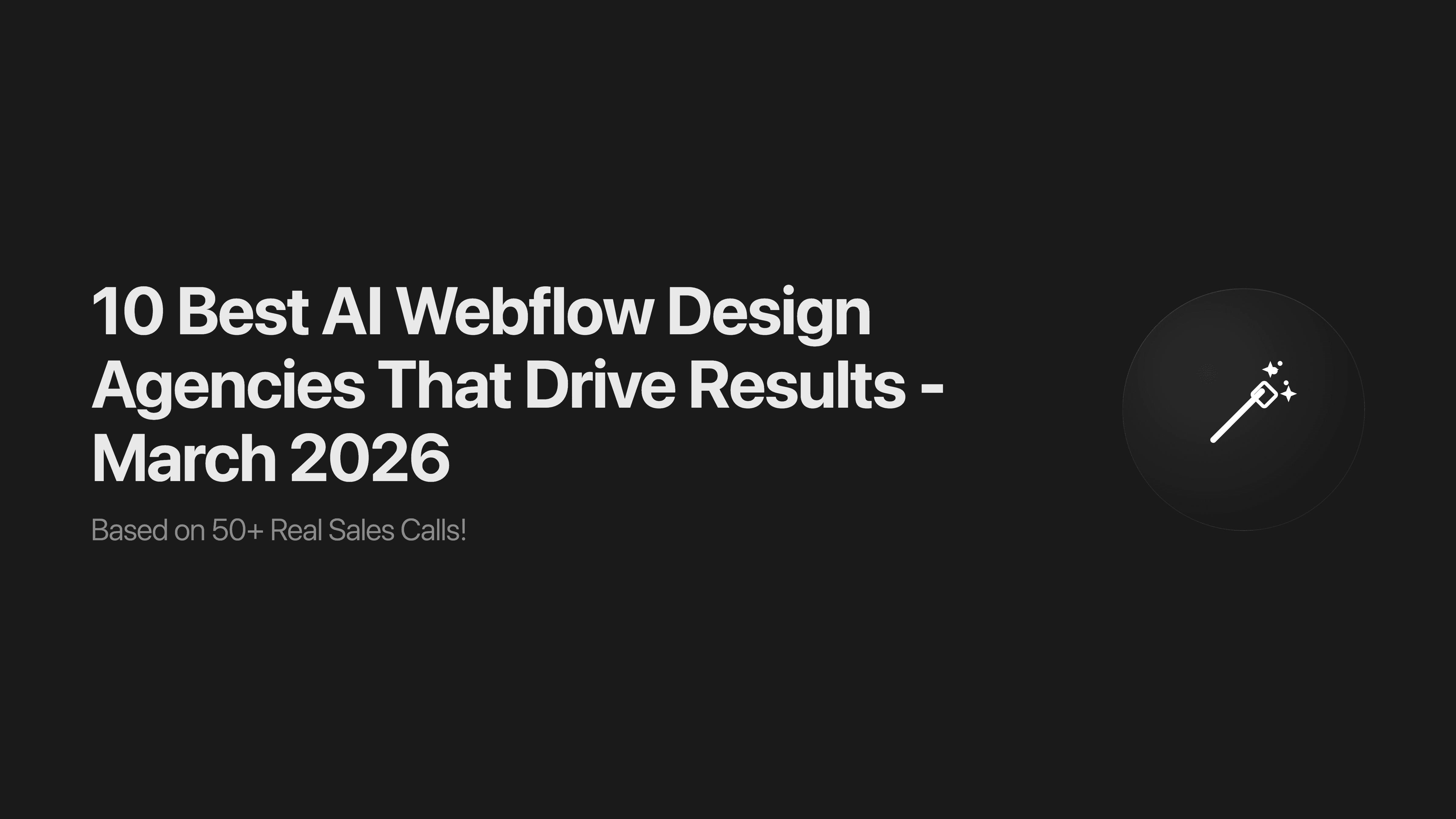 10 Best AI Webflow Design Agencies That Drive Results - March 2026