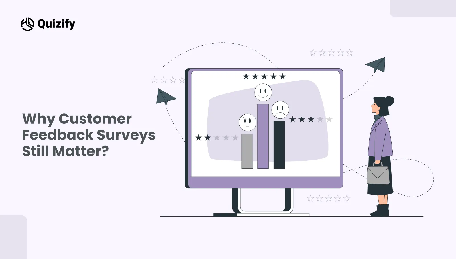Why Customer Feedback Surveys Still Matter | quizify 