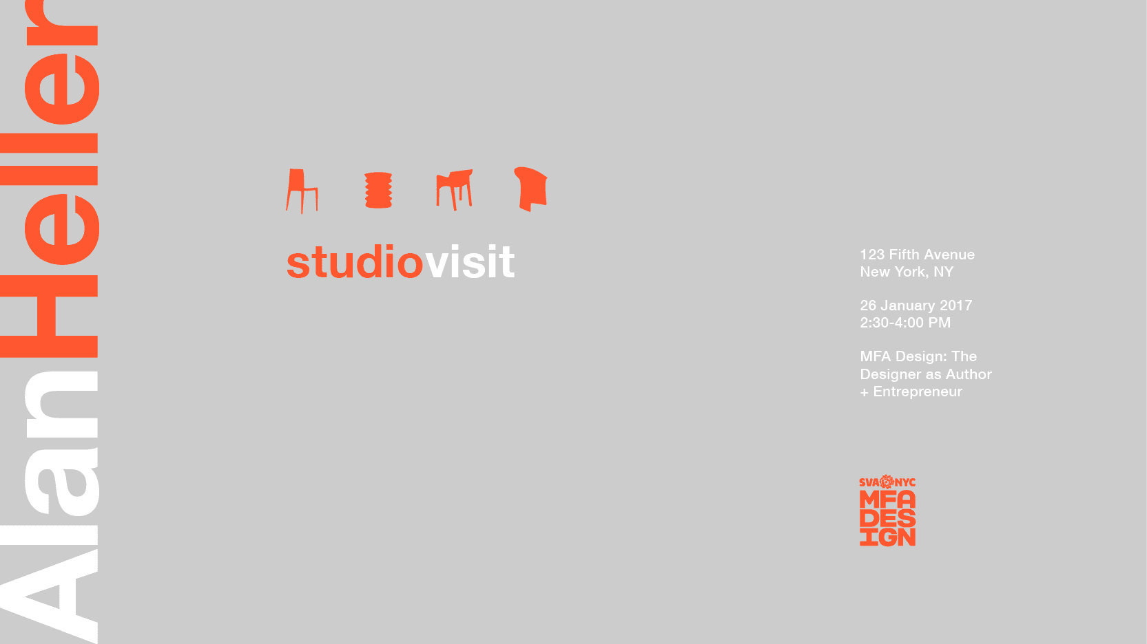 A gray poster with some furniture pictograms and some orange and white text: Alan Heller studio visit. SVA NYC MFA Design logo.