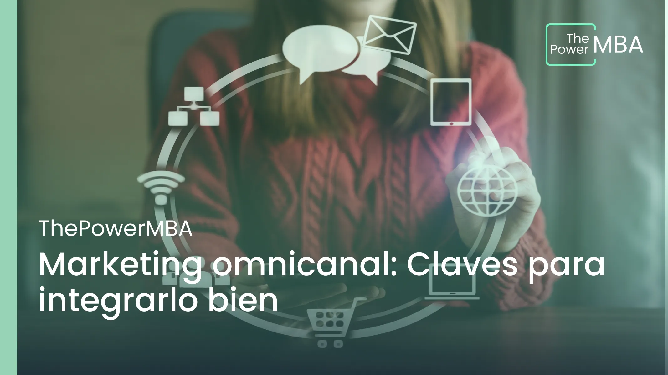 Marketing omnicanal: qué es, ventajas, desventajas y cómo aplicarlo en tu estrategia