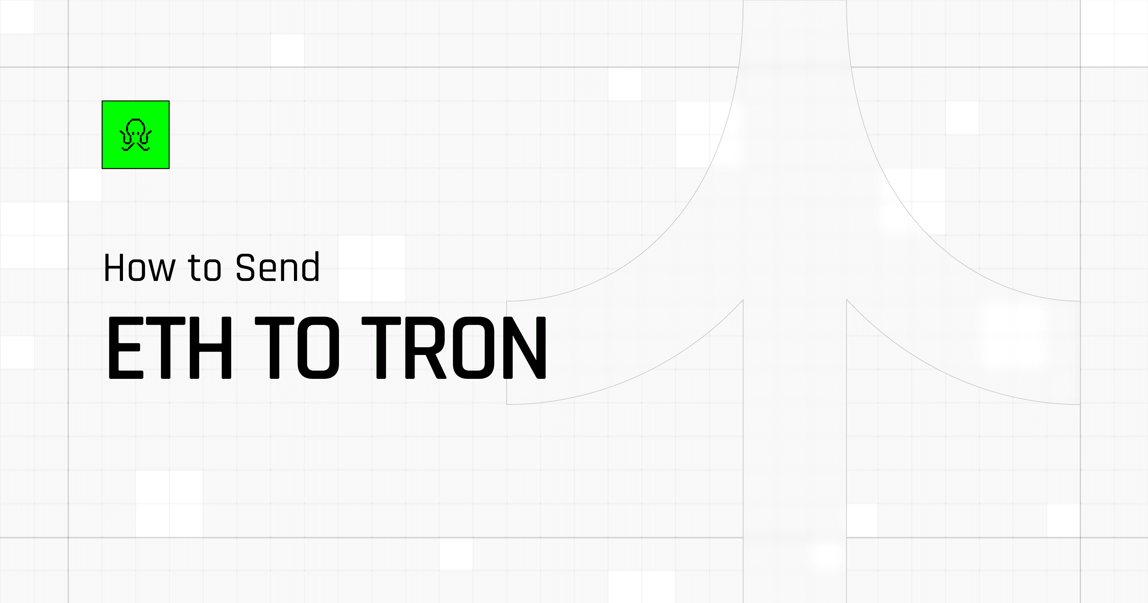 ETH to TRON bridge guide illustrating how to send Ethereum assets to the TRON network