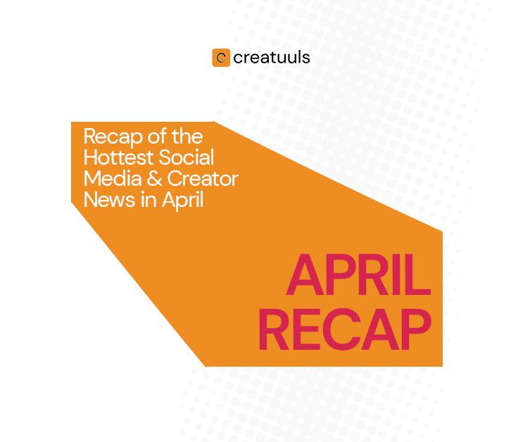 Recap of the Hottest Social Media News in April