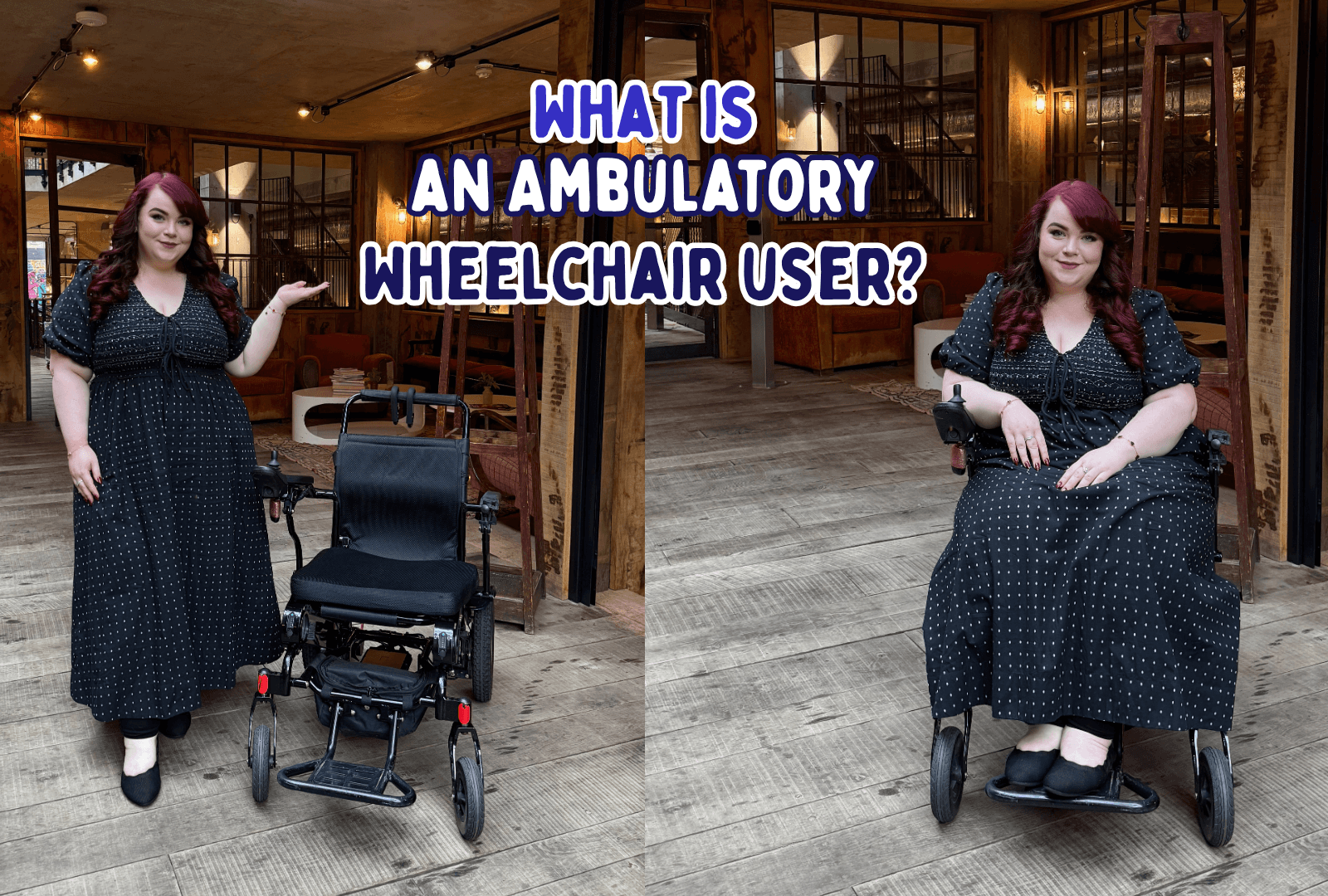 what is an ambulatory wheelchair user, georgina grogan from Sociability stood up next to her wheelchair and then sat down in it